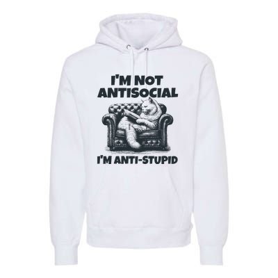 IM Not Antisocial IM Antistupid Black Premium Hoodie