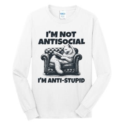 IM Not Antisocial IM Antistupid Black Tall Long Sleeve T-Shirt