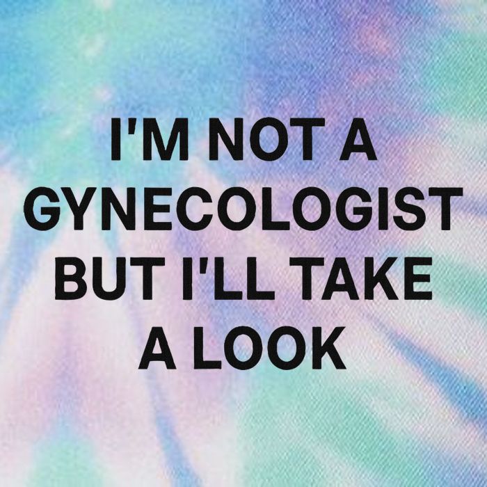 IM Not A Gynecologist But ILl Take A Look Funny Saying Legacy Tie Dye Trucker Hat