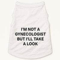 IM Not A Gynecologist But ILl Take A Look Funny Saying Doggie Tank