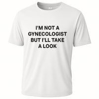 IM Not A Gynecologist But ILl Take A Look Funny Saying Performance Shirt