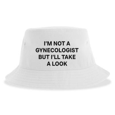 IM Not A Gynecologist But ILl Take A Look Funny Saying Sustainable Bucket Hat