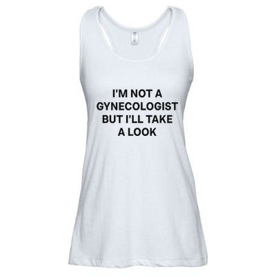 IM Not A Gynecologist But ILl Take A Look Funny Saying Ladies Essential Flowy Tank