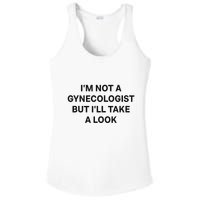 IM Not A Gynecologist But ILl Take A Look Funny Saying Ladies PosiCharge Competitor Racerback Tank
