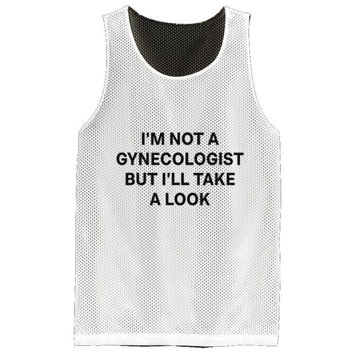 IM Not A Gynecologist But ILl Take A Look Funny Saying Mesh Reversible Basketball Jersey Tank