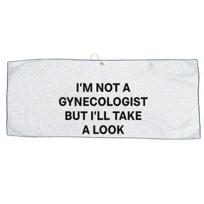 IM Not A Gynecologist But ILl Take A Look Funny Saying Large Microfiber Waffle Golf Towel