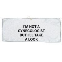 IM Not A Gynecologist But ILl Take A Look Funny Saying Large Microfiber Waffle Golf Towel