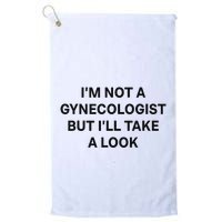 IM Not A Gynecologist But ILl Take A Look Funny Saying Golf Towel