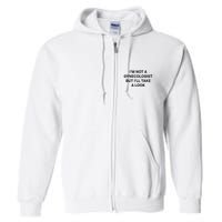 IM Not A Gynecologist But ILl Take A Look Funny Saying Full Zip Hoodie