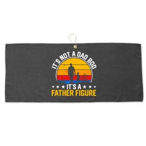 Its Not A Dad Bod Its A Father Figure Happy Fathers Day Gift Large Microfiber Waffle Golf Towel