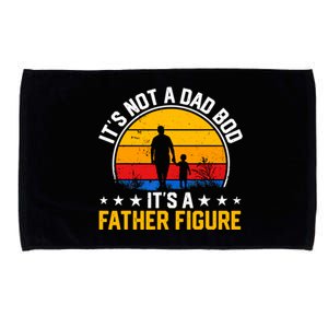 Its Not A Dad Bod Its A Father Figure Happy Fathers Day Gift Microfiber Hand Towel