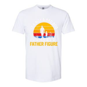 Its Not A Dad Bod Its A Father Figure Happy Fathers Day Gift Softstyle CVC T-Shirt