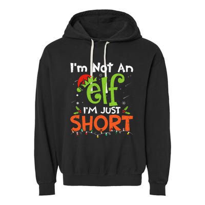 Im Not An Elf Just Short Funny Christmas Xmas Garment-Dyed Fleece Hoodie