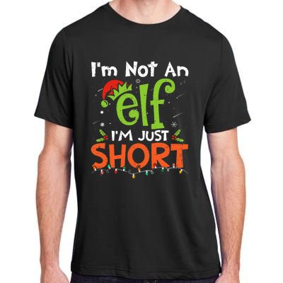 Im Not An Elf Just Short Funny Christmas Xmas Adult ChromaSoft Performance T-Shirt