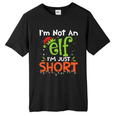 Im Not An Elf Just Short Funny Christmas Xmas Tall Fusion ChromaSoft Performance T-Shirt