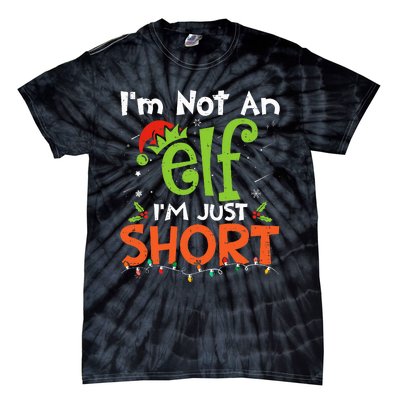 Im Not An Elf Just Short Funny Christmas Xmas Tie-Dye T-Shirt