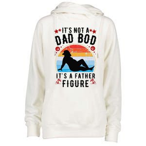 Its Not A Dad Bod Its A Father Figure Fathers Day Gift Womens Funnel Neck Pullover Hood