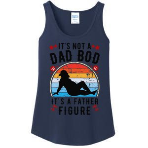 Its Not A Dad Bod Its A Father Figure Fathers Day Gift Ladies Essential Tank