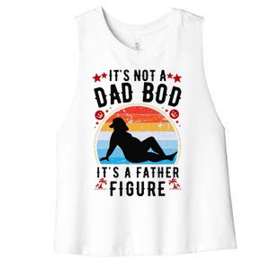 Its Not A Dad Bod Its A Father Figure Fathers Day Gift Women's Racerback Cropped Tank