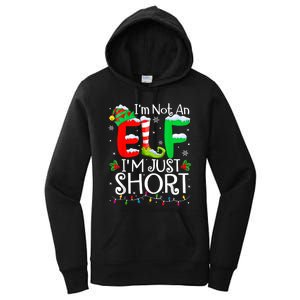 IM Not An Elf IM Just Short Funny Christmas Family Pajamas Women's Pullover Hoodie