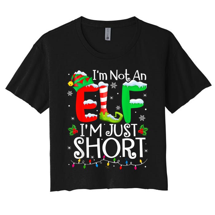 IM Not An Elf IM Just Short Funny Christmas Family Pajamas Women's Crop Top Tee