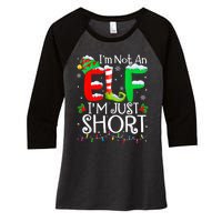 IM Not An Elf IM Just Short Funny Christmas Family Pajamas Women's Tri-Blend 3/4-Sleeve Raglan Shirt