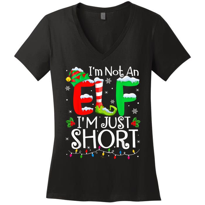 IM Not An Elf IM Just Short Funny Christmas Family Pajamas Women's V-Neck T-Shirt