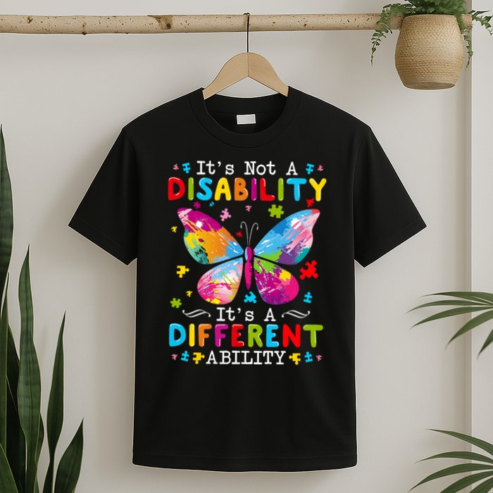 It's Not A Disability It's A Different Ability T-Shirt