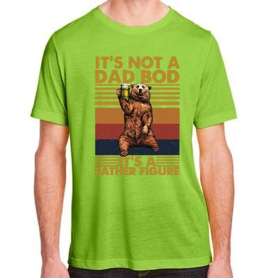 ItS Not A Dad Bod Its A Father Figure Adult ChromaSoft Performance T-Shirt