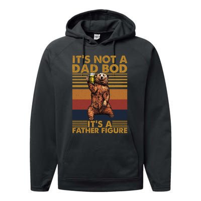 ItS Not A Dad Bod Its A Father Figure Performance Fleece Hoodie