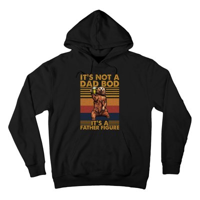 ItS Not A Dad Bod Its A Father Figure Hoodie