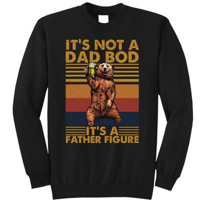 ItS Not A Dad Bod Its A Father Figure Sweatshirt