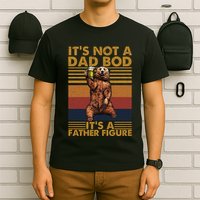 ItS Not A Dad Bod Its A Father Figure T-Shirt