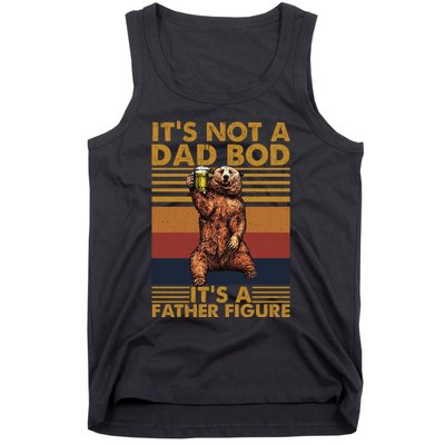 ItS Not A Dad Bod Its A Father Figure Tank Top