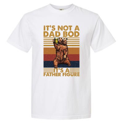 ItS Not A Dad Bod Its A Father Figure Garment-Dyed Heavyweight T-Shirt