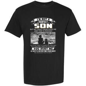 I'm Not A Perfect Son But My Crazy Mom Loves Me On Back Garment-Dyed Heavyweight T-Shirt