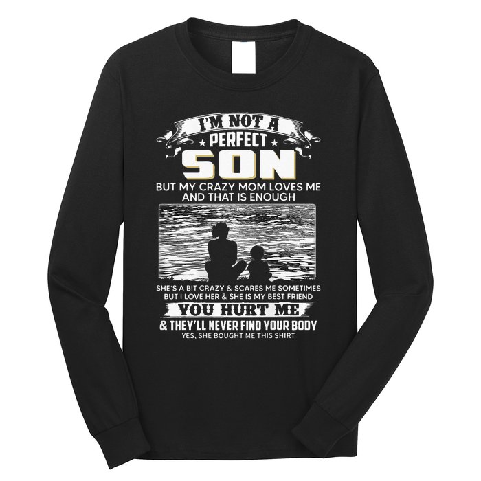 I'm Not A Perfect Son But My Crazy Mom Loves Me On Back Long Sleeve Shirt