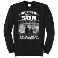 I'm Not A Perfect Son But My Crazy Mom Loves Me On Back Sweatshirt