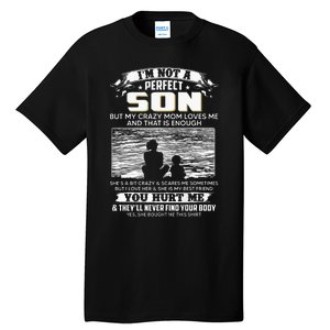 I'm Not A Perfect Son But My Crazy Mom Loves Me On Back Tall T-Shirt