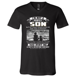 I'm Not A Perfect Son But My Crazy Mom Loves Me On Back V-Neck T-Shirt