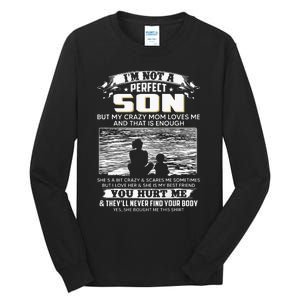 I'm Not A Perfect Son But My Crazy Mom Loves Me On Back Tall Long Sleeve T-Shirt