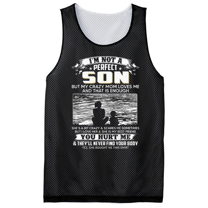 I'm Not A Perfect Son But My Crazy Mom Loves Me On Back Mesh Reversible Basketball Jersey Tank