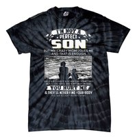 I'm Not A Perfect Son But My Crazy Mom Loves Me On Back Tie-Dye T-Shirt