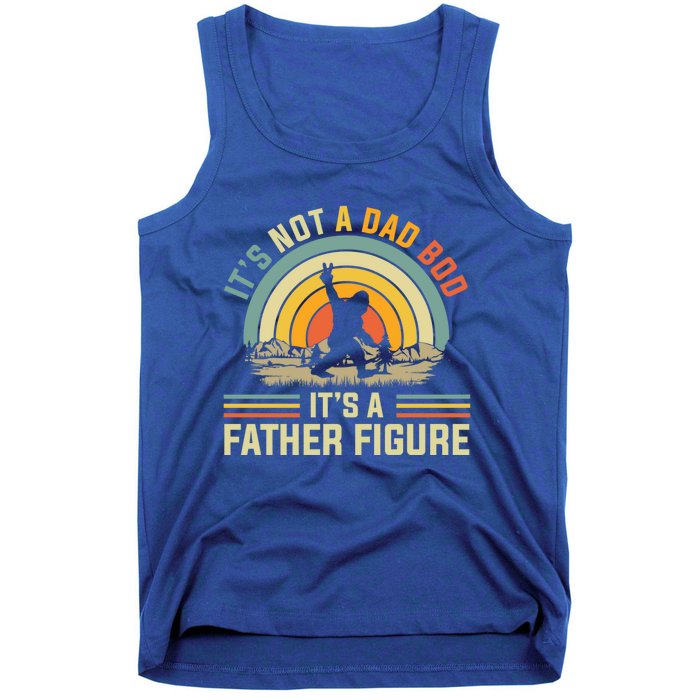 Its Not A Dad Bod Its A Father Figure Dad Bod Father Figure Great Gift Tank Top