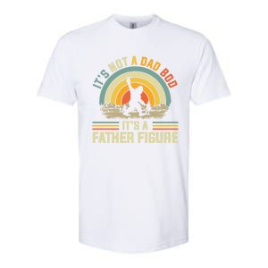 Its Not A Dad Bod Its A Father Figure Dad Bod Father Figure Great Gift Softstyle CVC T-Shirt