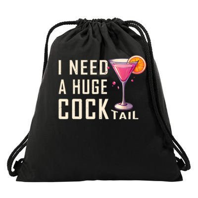 I Need A Huge Cocktail | Funny Adult Humor Drinking Drawstring Bag