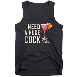 I Need A Huge Cocktail | Funny Adult Humor Drinking Tank Top