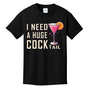 I Need A Huge Cocktail | Funny Adult Humor Drinking Kids T-Shirt