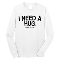 I Need A Huge Glass Of Wine Funny Wine Humor Long Sleeve Shirt