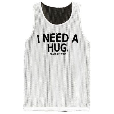 I Need A Huge Glass Of Wine Funny Wine Humor Mesh Reversible Basketball Jersey Tank